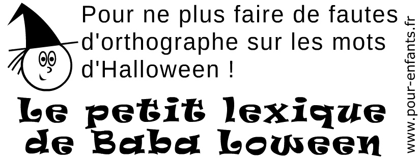 Vocabulaire d'Halloween. Lexique. Jeux et activités pour Halloween. Pour enfants.